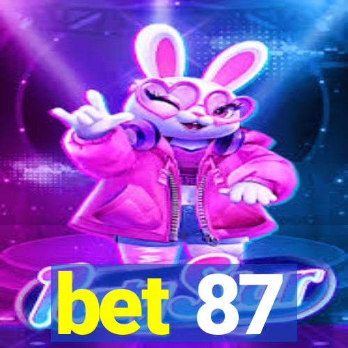 bet 87